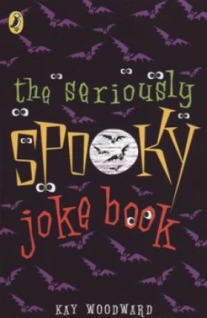 Image of The Seriously Spooky Joke Book by Kay Woodward Paperback