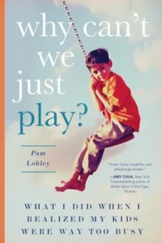 Image of Why Cant We Just Play by Pam Lobley Paperback