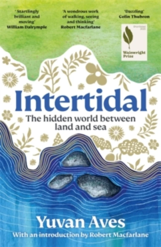 Image of Intertidal : The hidden world between land and sea: SHORTLISTED FOR THE WAINWRIGHT PRIZE! Hardback