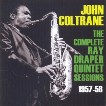 image of John Coltrane - The Complete Ray Draper Quintet Sessions CD