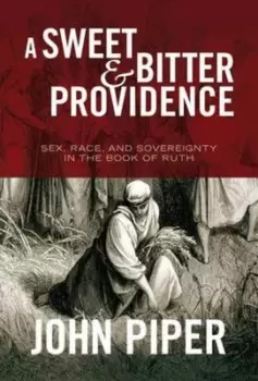 Image of A sweet & bitter providence by John Piper