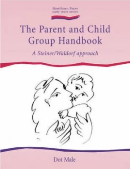 Image of The Parent and Child Group Handbook by Dot Male Book