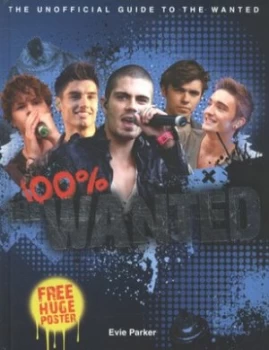 Image of 100 percent the Wanted by Evie Parker Hardback