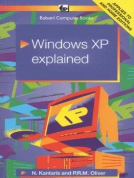 Image of Windows Xp Explained by Noel Kantaris and Phil Oliver Book