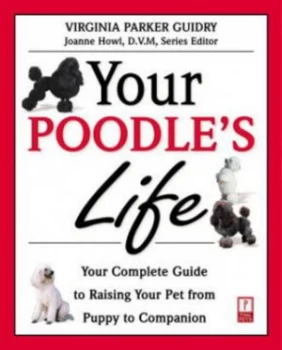 Image of Your Poodles Life by Virginia Parker Guidry Paperback