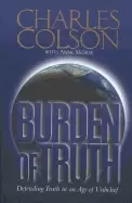 Image of burden of truth defending the truth in a world that doesnt believe it