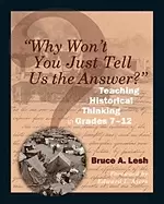 Image of why wont you just tell us the answer teaching historical thinking in grades
