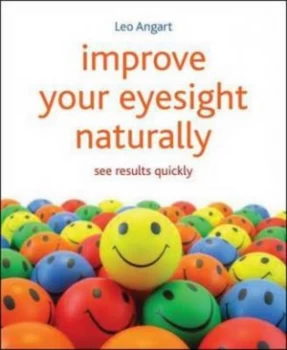 Image of Improve your eyesight naturally by Leo Angart