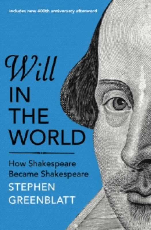 Image of Will In The World : How Shakespeare Became Shakespeare Paperback / softback