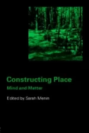 Image of constructing place mind and the matter of place making