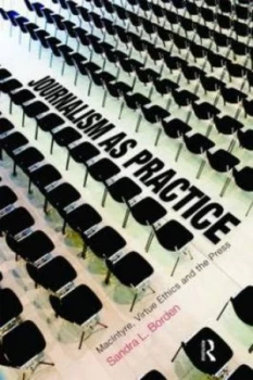Image of Journalism As Practice by Sandra L. Borden Paperback