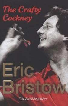 Image of The Crafty Cockney by Eric Bristow Hardback