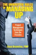 Image of unwritten rules of managing up project management techniques from the trenc
