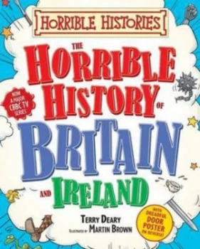 Image of The Horrible History of Britain and Ireland by Terry Deary Hardback