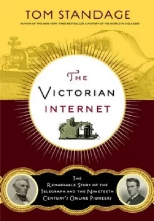 Image of The Victorian Internet by Tom Standage