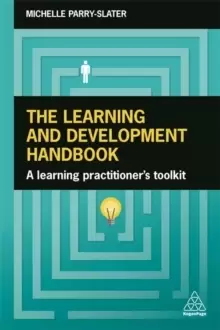 Image of The Learning and Development Handbook : A Learning Practitioner's Toolkit