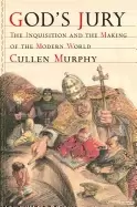 Image of gods jury the inquisition and the making of the modern world