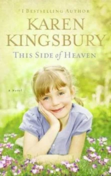 Image of This Side of Heaven by Karen Kingsbury Paperback