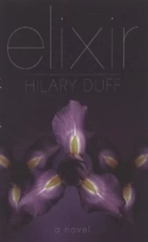 Image of Elixir by Hilary Duff Hardback