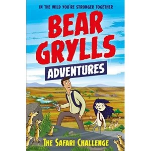Image of A Bear Grylls Adventure 8: The Safari Challenge Paperback / softback 2018