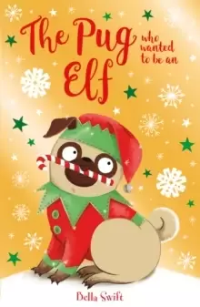 Image of The Pug Who Wanted to be an Elf