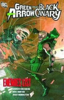 Image of Green Arrow and Black Canary. Enemies List by Andrew Kreisberg Paperback