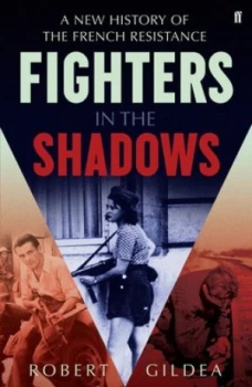 Image of Fighters in the Shadows by Robert Gildea Hardback