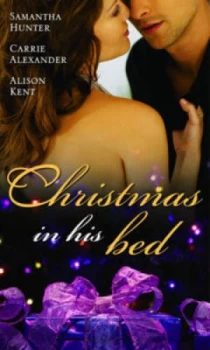 Image of Christmas in His Bed by Samantha Hunter Book