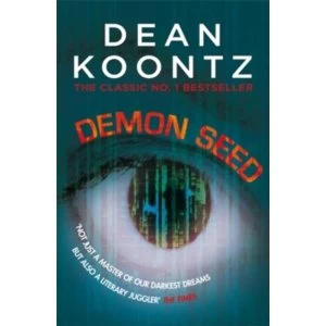 Image of Demon Seed : A novel of horror and complexity that grips the imagination