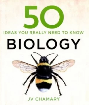 Image of 50 Ideas You Really Need to Know. Biology by J.V. Chamary Hardback