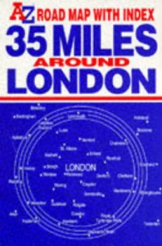 Image of Thirty Five Miles around London by Geographers A-Z Map Company Book