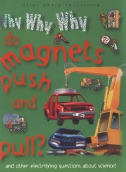 Image of Why Why Why Do Magnets Push and Pull Paperback