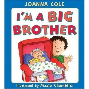 Image of Im a Big Brother by Joanna Cole and Maxie Chambliss Hardback