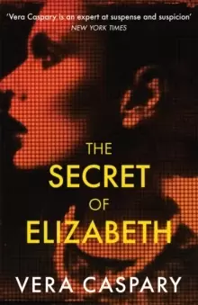Image of The Secret of Elizabeth : A masterpiece of psychological suspense