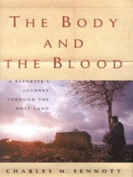 Image of The Body and the Blood by Charles M. Sennott Hardback