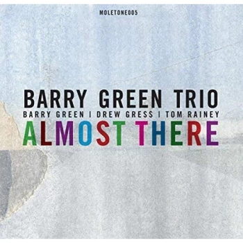Image of Barry Green Trio - Almost There CD
