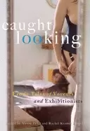 Image of caught looking erotic tales of voyeurs and exhibitionists