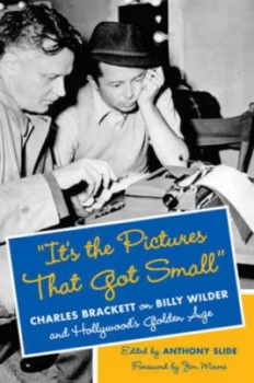 Image of its the Pictures That Got Small by Anthony Slide Hardback
