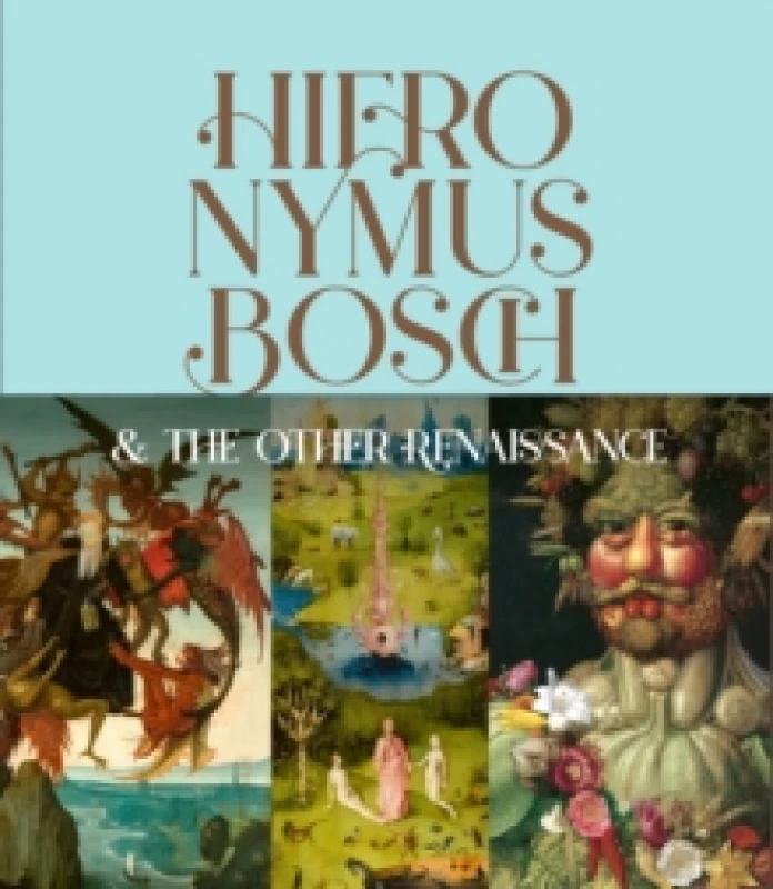 Image of Hieronymus Bosch & the Other Renaissance Hardback