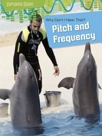 Image of Exploring Sound: Pitch and Frequency - Why Can't I Hear That?
