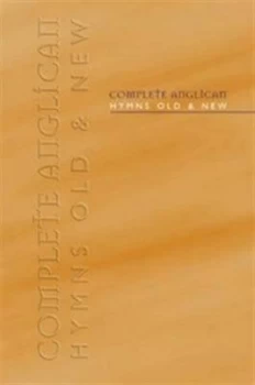Image of Complete Anglican Hymns Old and New. Book