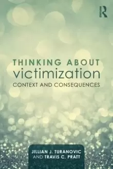 Image of Thinking About Victimization : Context and Consequences