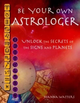 Image of Be Your Own Astrologer by Joanna Watters Paperback