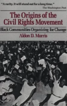 Image of The Origins of the Civil Rights Movement by Aldon D Morris Paperback