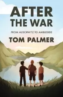 Image of After the War : From Auschwitz to Ambleside