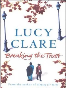 Image of Breaking the Trust by Lucy Clare Paperback