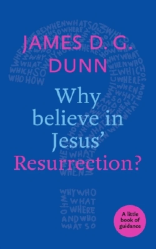 Image of Why Believe in Jesus' Resurrection?. Paperback. By James D G Dunn, Society for Promoting Christian Knowledge Great Britain Books