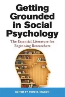 Image of Getting Grounded in Social Psychology : The Essential Literature for Beginning Researchers