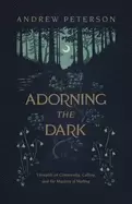 Image of adorning the dark thoughts on community calling and the mystery of making