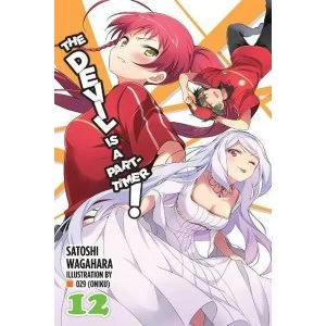 Image of The Devil is a Part-Timer!, Vol. 12 (light novel) Paperback